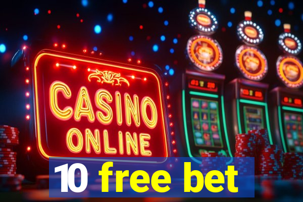 10 free bet